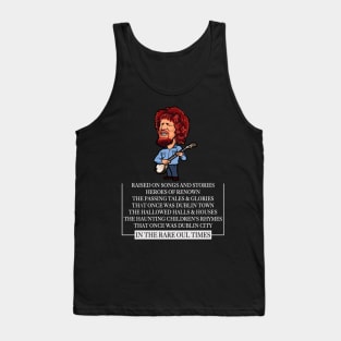 Raised On Songs & Stories (Luke Kelly Dubliners) Tank Top